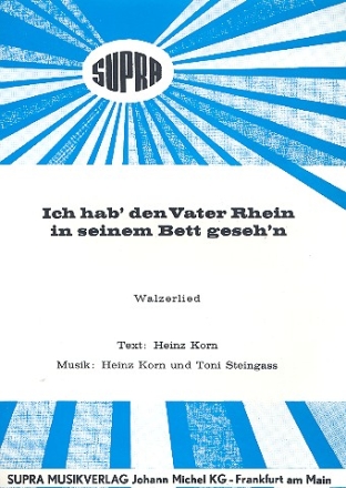Ich hab' den Vater Rhein in seinem Bett geseh'n fr Klavier, Gesang und Gitarre Einzelausgabe (dt)