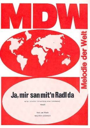 Ja mir san mit'n Radl da: Einzelausgabe Gesang und Klavier