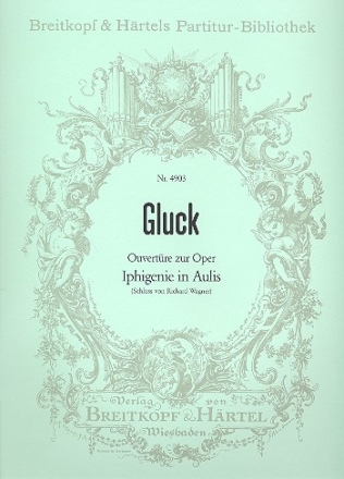 Iphigenie en Aulide - Ouvertre fr Orchester Partitur