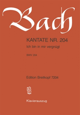 Ich bin in mir vergngt Kantate Nr.204 BWV204 Klavierauszug (dt)