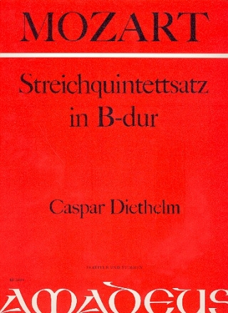 Streichquintettsatz B-Dur KVAnh.80 fr 2 Violinen, 2 Violen und Violoncello,  Partitur und Stimmen