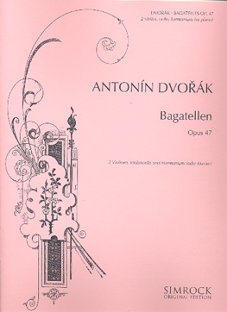 Bagatellen op.47 fr 2 Violinen, Violoncello und Harmonium