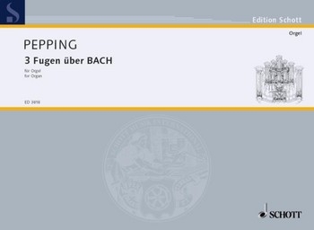 3 Fugen ber B-A-C-H fr Orgel