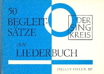 Der Singkreis 50 Begleitstze zu Liedern aus dem Sammelband 1-50 Partitur