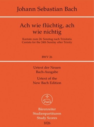 Ach wie flchtig ach wie nichtig Kantate Nr.26 BWV26 Partitur