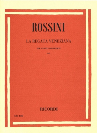 La regata veneziana 3 canzonette per soprano o tenore e pianoforte (ve/it)