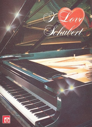 I love Schubert fr Klavier Berhmte Themen aus berhmten Werken