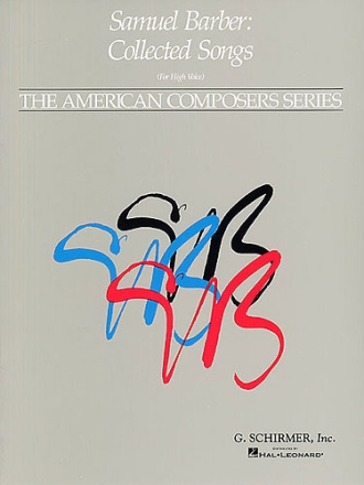 Collected Songs for high voice and piano accompaniment the american composers series
