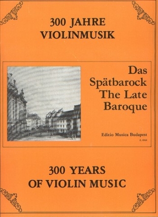300 Jahre Violinmusik Sptbarock fr Violine und Klavier