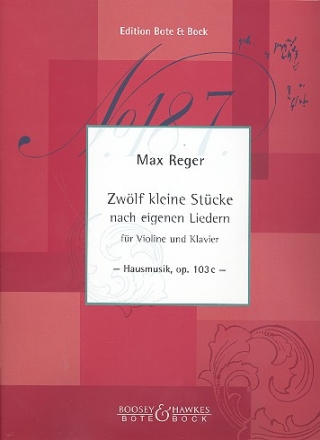 12 kleine Stcke nach eigenen Liedern fr Violine und Klavier