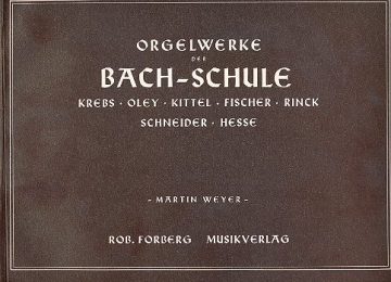 Orgelwerke der Bach-Schule  