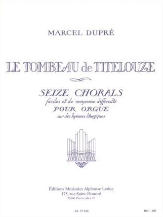 Le tombeau de Titelouze 16 chorals pour orgue