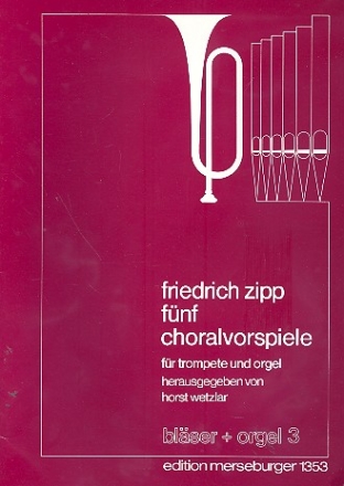 5 Choralvorpspiele fr Trompete und Orgel