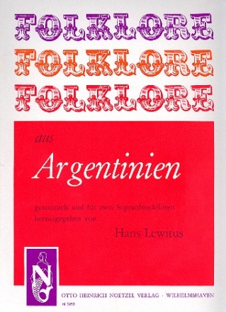 Folklore aus Argentinien fr zwei Sopranblockflten Spielpartitur