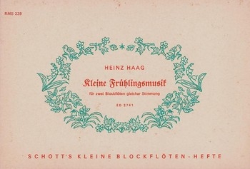 Kleine Frhlingsmusik fr 2 Blockflten gleicher Stimmung oder andere Melodie-Instrumente Spielpartitur