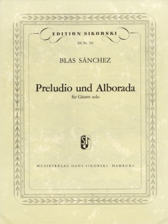 PRELUDIO UND ALBORADA FUER GITARRE SOLO