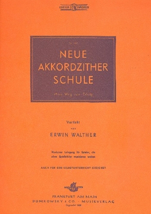 Neue Akkordzitherschule (fnf- und sechsakkordig) Mein Weg zum Erfolg