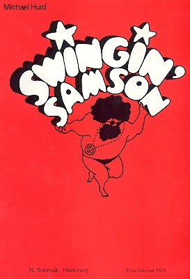 Swingin' Samson eine Pop-Kantate fr 1-stimmiges Ensemble und Klavier Partitur