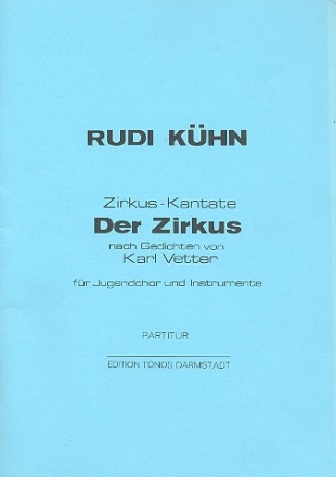 Zirkus-Kantate fr Jugendchor und Instrumente Partitur