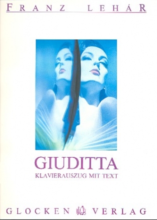Giuditta Musikalische Komdie in 5 Bildern Klavierauszug (dt)