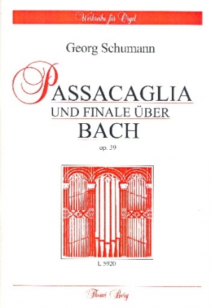 Passacaglia und Finale ber B-A-C-H op.39 fr Orgel