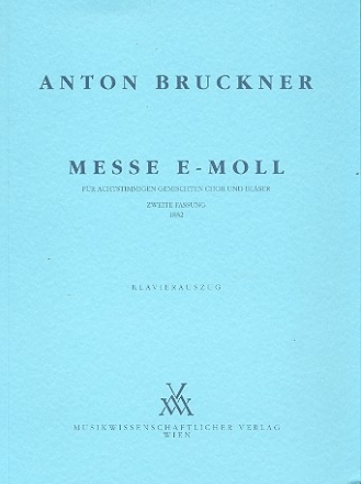 Messe e-Moll 2. Fassung 1882 fr gem Chor und Blser Klavierauszug