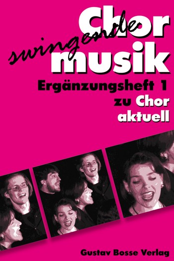 Swingende Chormusik Ergnzungs-Band 1 zu Chor aktuell Partitur