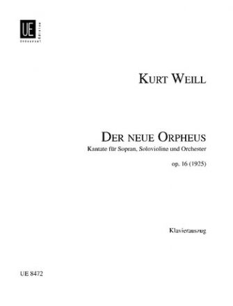 DER NEUE ORPHEUS KANTATE FUER SO- PRAN, VIOLINE UND ORCHESTER KLAVIERAUSZUG (DT)