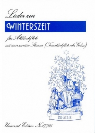 Lieder zur Winterszeit fr Altblockflte mit einer zweiten Stimme leicht gesetzt Partitur