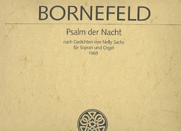 PSALM DER NACHT FUER SOPRAN ODER TENOR UND ORGEL