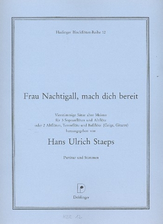 Frau Nachtigall mach dich bereit Stze alter Meister fr 4 Blockflten (SSSA oder AATB)