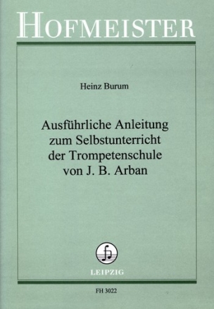 Ausführliche Anleitung zum Selbstunterricht der Trompetenschule vonJ. B. Arban  für Trompete