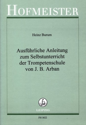 Ausfhrliche Anleitung zum Selbstunterricht der Trompetenschule vonJ. B. Arban  fr Trompete