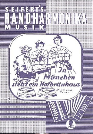 In Mnchen steht ein Hofbruhaus fr ditatonische Handharmonika