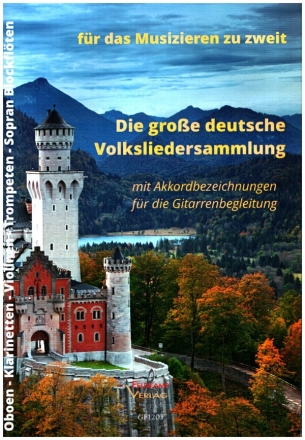 Die groe deutsche Volksliedersammlung fr Oboe/Klarinetten/Violinen/trompeten/Sopranblockflten Sing-Spielpartitur