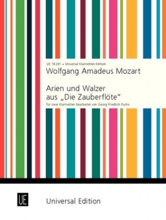 Arien und Walzer aus 'Die Zauberflöte' für 2 Klarinetten Spielpartitur