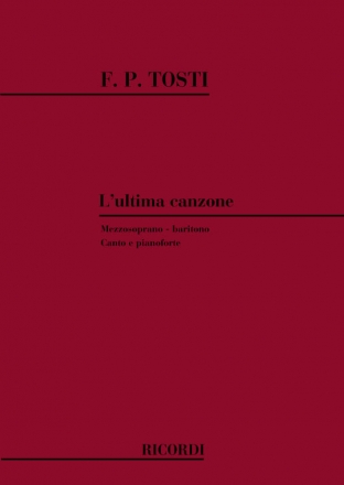 L'ultima canzone per mezzosoprano o baritono e pianoforte (it)