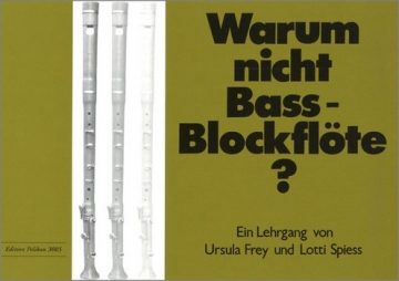 Warum nicht Bassblockflte