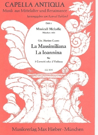 La Massimiliana  und  La Ioannina für 2 Cornetti oder 2 Violinen Partitur und Stimmen
