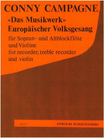 Das Musikwerk - europischer Volksgesang fr Violine und 2 Blorckflten (SA) Stimmen