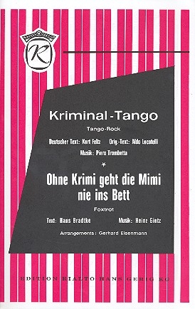 Kriminal-Tango   und   Ohne Krimi geht die Mimi nie ins Bett: fr Salonorchester