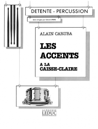 LES ACCENTS A LA CAISSE-CLAIRE 115 EXERCICES PROGRESSIFS ET 7 ETUDES                           AV