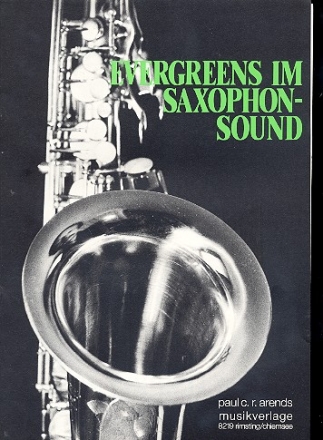 Evergreens im Saxophon-Sound: fr Tenorsaxophon und Klavier