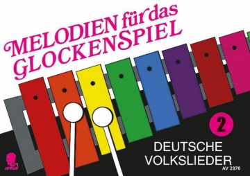 Melodien für das Glockenspiel Band 2 - Deutsche Volkslieder für Glockenspiel