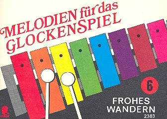 Melodien fr das Glockenspiel Band 6 - Frohes Wandern fr Glockenspiel