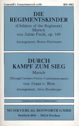 Die Regimentskinder op.169 / Durch Kampf zum Sieg fr Blasorchester