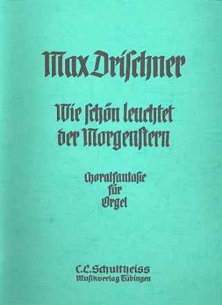 Wie schn leuchtet der Morgenstern Choralfantasie fr Orgel