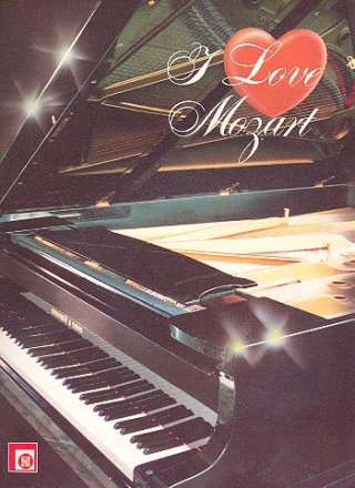 I love Mozart fr Klavier Berhmte Temen aus groen Werken