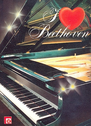 I love Beethoven fr Klavier Berhmte Themen aus groen Werken