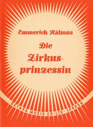 Die Zirkusprinzessin Operette in drei Akten Libretto (dt)